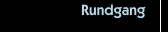 Rundgang