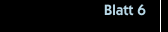 Blatt 6